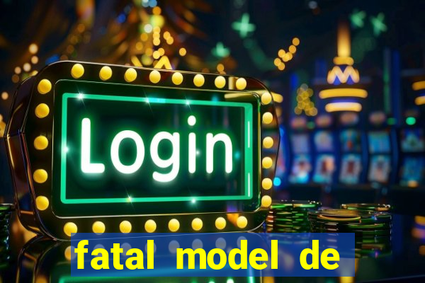 fatal model de barra mansa